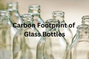 Read more about the article Carbon Footprint of a Glass Bottle
