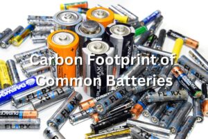 Read more about the article Carbon Footprint of common batteries